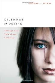 Dilemmas of Desire by Deborah Tolman