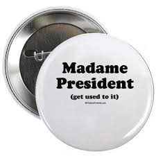 Madame President!