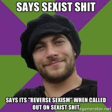 Many people are more offended at calling out sexism than being sexist.